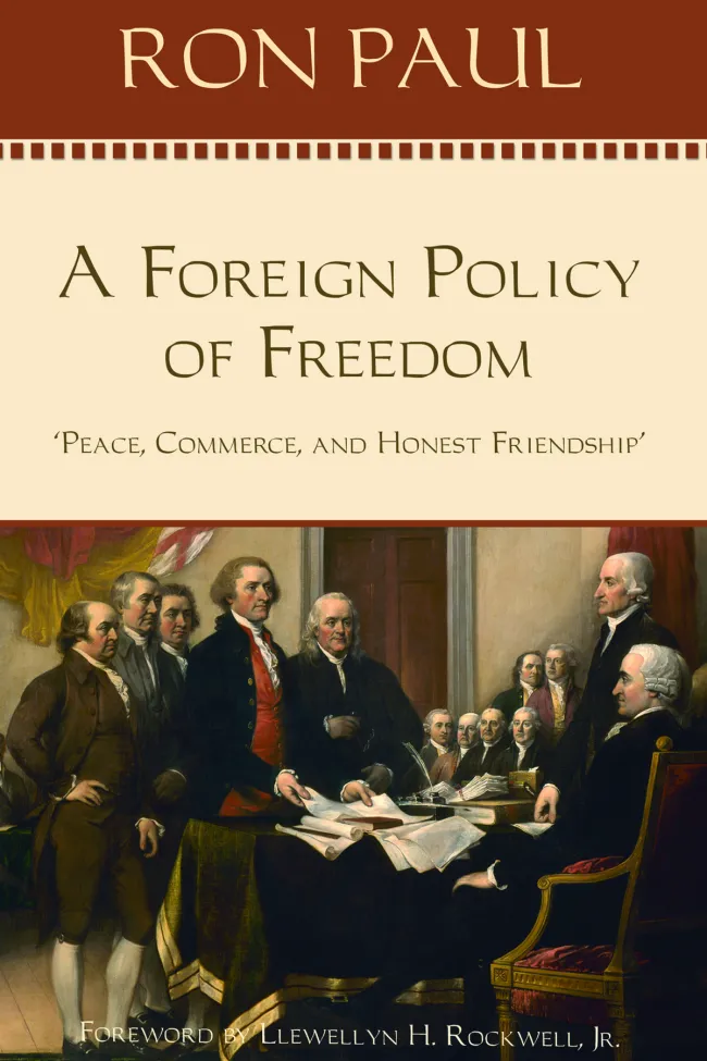 A Foreign Policy of Freedom by Ron Paul